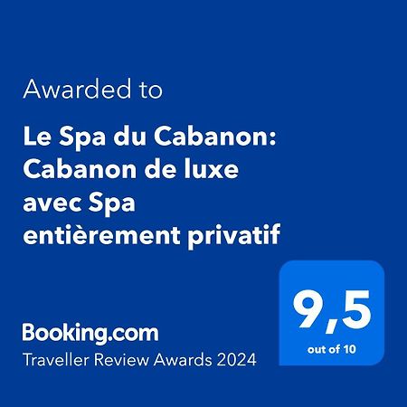 Le Spa Du Cabanon: Cabanon De Luxe Avec Spa Entierement Privatif Aye 외부 사진
